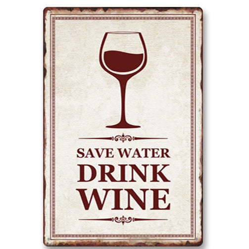 Save Wine Drink Water Metal Wall Sign
