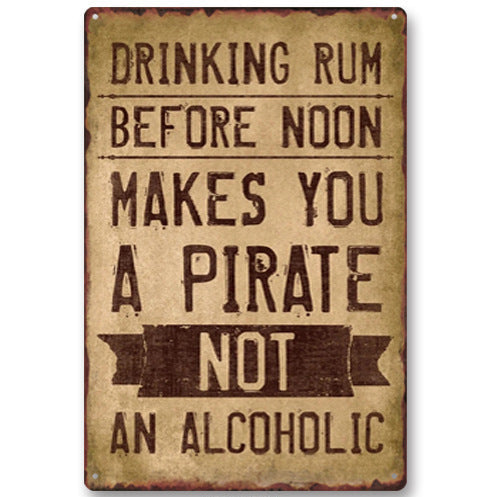 Drinking Rum Before Noon Metal Wall Sign